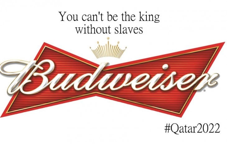 anti logo Budweiser: "No puedes ser el rey, sin tener esclavos"