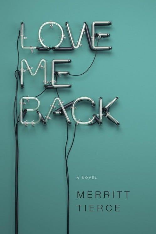 Love me back por Merritt Tierce 