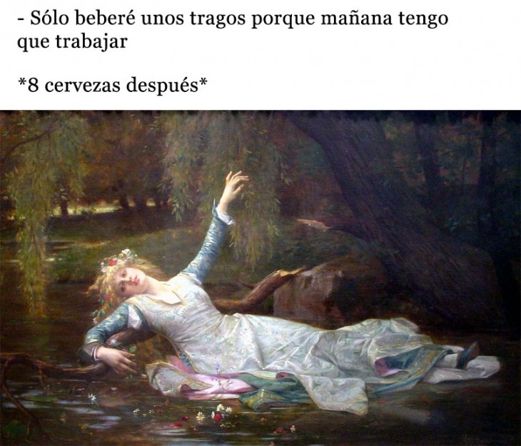 meme renacentista de una chica que no quiere beber porque tiene que trabajar 