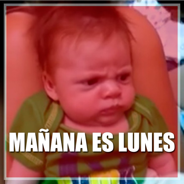 MAÑANA ES LUNES