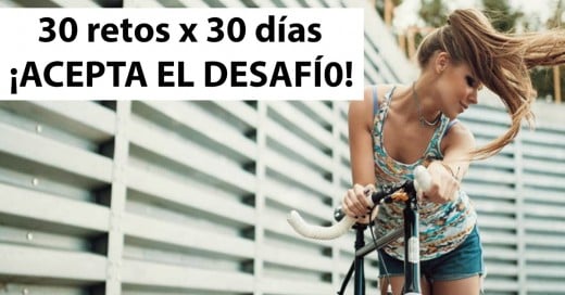 30 RETOS POR 30 DÍAS PARA CAMBIAR TU ESTILO DE VIDA