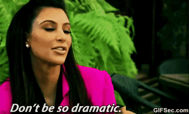 kim kardashian diciéndole a alguien que no sea dramática
