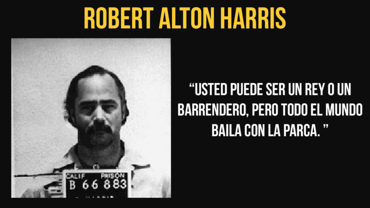 Robert Alton Harris murió el 21 de abril de 1992 en la cámara de gas