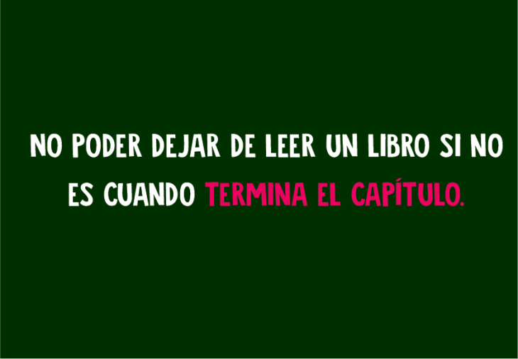 No poder dejar de leer un libro