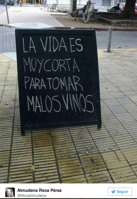 Anuncio de bar "la vida es corta para malos vinos"