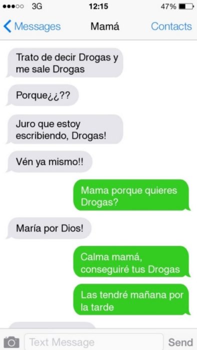 Mensaje entre padres e hijos: Mamá intentando escribir otra cosa y sólo pone drogas