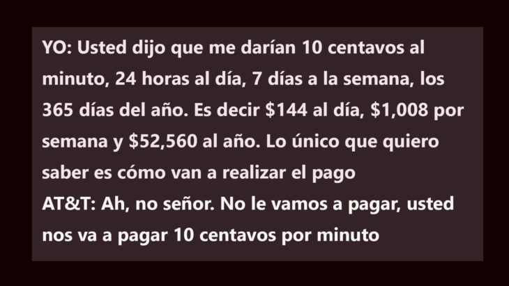 Telemarketing. Usted nos va a pagar a nosotros