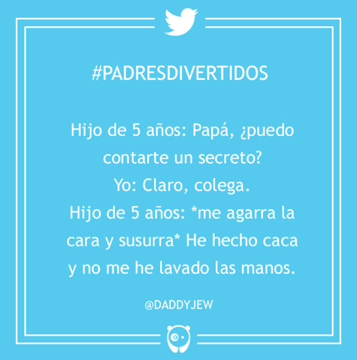 #PadresDivertidos hice caca y no me lavé las manos