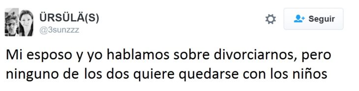 Hilarantes tuits mamás - ni mi esposo ni yo queremos a los hijos