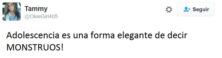 Hilarantes tuits mamás - adolescentes=monstruos