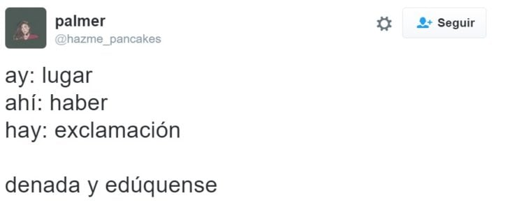 Tuit que dice: ay- lugar, ahí - haber, hay- exclamación