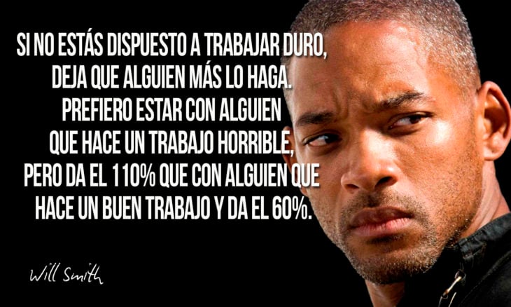 frase de will smith sobre trabajar duro