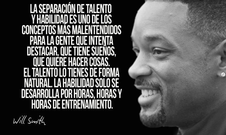 frase de will smith sobre el talento