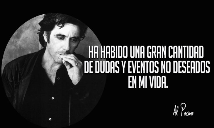 al pacino, frase sobre las dudas de la vida