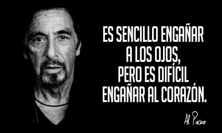 frase de al pacino sobre engañar a los ojos