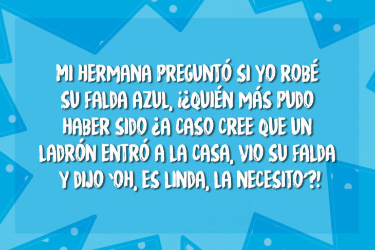 chiste hermana roba falda azul de su hermana