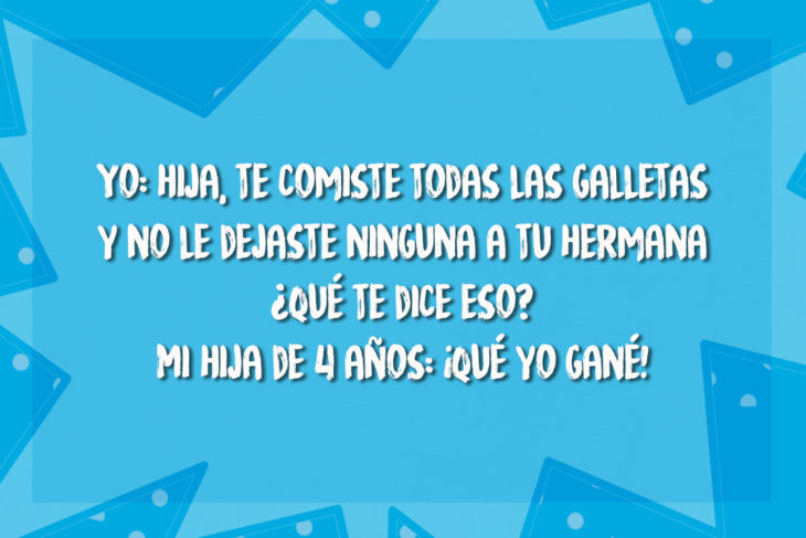 chiste sobre niñ que se come todas las galletas y no le deja nada a su hermana