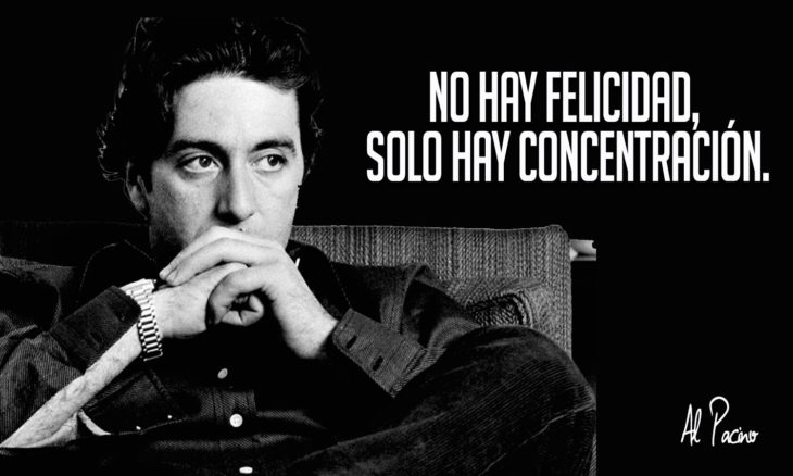 frase de al pacino sobre la felicidad