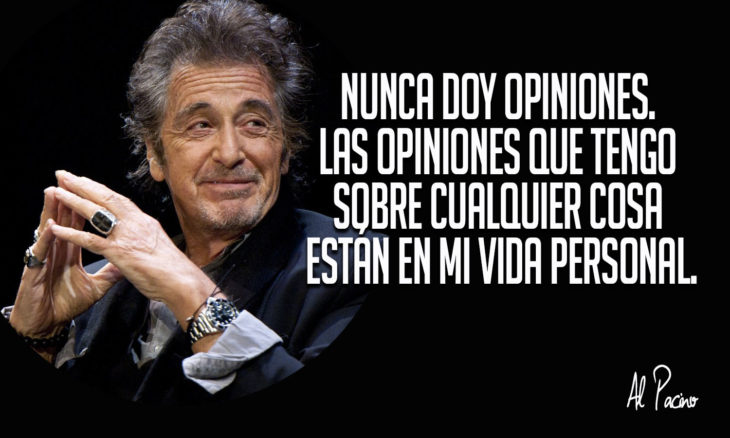 frase de al pacino sobre dar opiniones