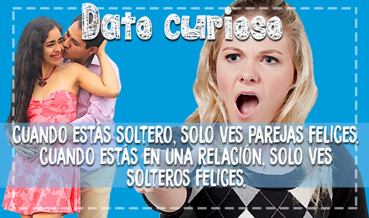 dato curiosos sobre estar solero o con pareja