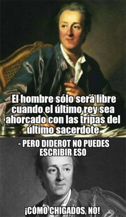 Pero no podemos poner eso frases que fueron cambiadas filósofos diderot