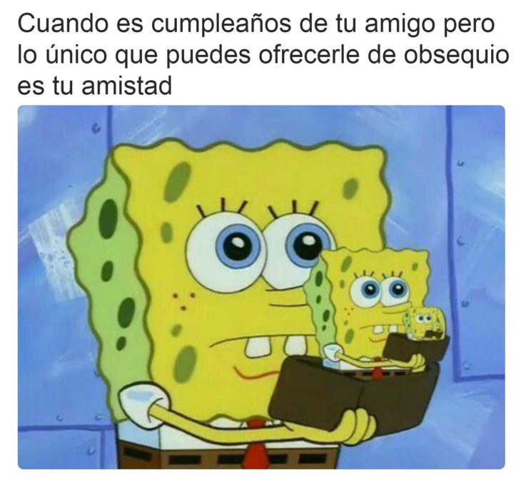 Cuando no tienes mas que amistad para ofrecer meme bob