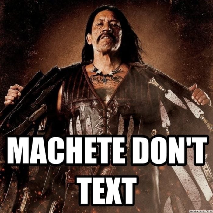 machete dont text
