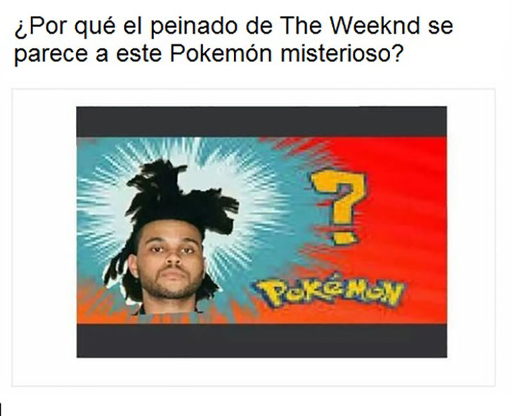 weeknd parece Pokemón misterioso