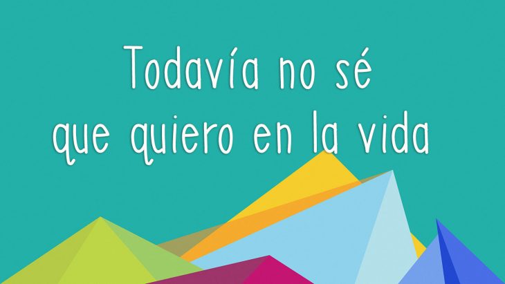 frase no spe lo que quiero de la vida